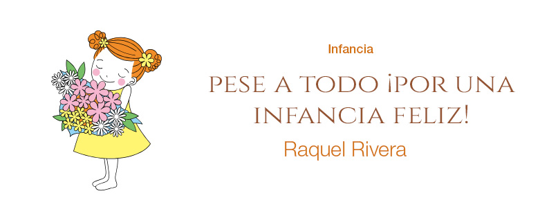 Pese a todo, ¡por una infancia feliz!